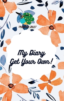 Hardcover My Diary Get Your Own! Book