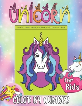 Unicorn Color by Numbers for Kids: Unicorn Color by Numbers Coloring Activity Book | Adorable Children's Book Filled with 50 Magical Horses