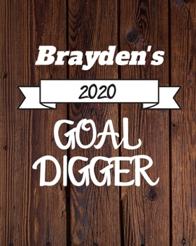 Paperback Brayden's 2020 Goal Digger: 2020 New Year Planner Goal Journal Gift for Brayden / Notebook / Diary / Unique Greeting Card Alternative Book