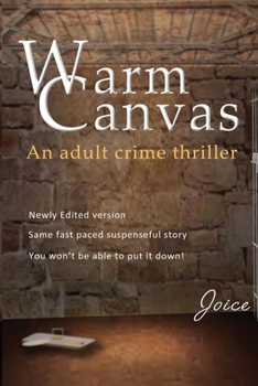Paperback Warm Canvas: An adult crime thriller Book