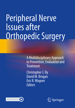 Paperback Peripheral Nerve Issues After Orthopedic Surgery: A Multidisciplinary Approach to Prevention, Evaluation and Treatment Book