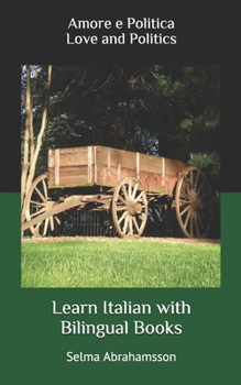 Paperback Learn Italian with Bilingual Books: Amore e Politica Book