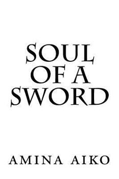 Paperback soul of a sword: soul of a sword: revised edition Book