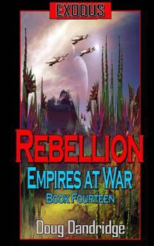 Paperback Exodus: Empires at War: Book 14: Rebellion. Book