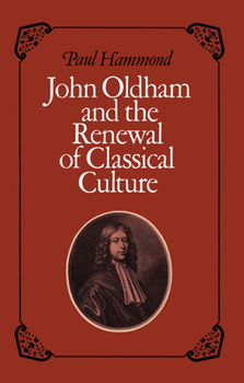 Paperback John Oldham and the Renewal of Classical Culture Book