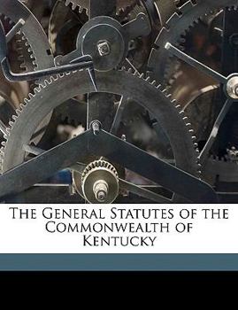 Paperback The General Statutes of the Commonwealth of Kentucky Book