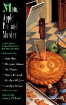 Mass Market Paperback Mom, Apple Pie, and Murder: A Collection of New Mysteries for Mother's Day Book