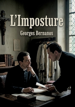 L'Imposture: Les masques de la foi et de l'ambition révélés. (French Edition)