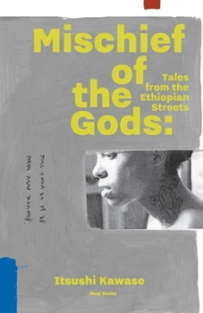 Paperback Mischief of the Gods: Tales from the Ethiopian Streets Book