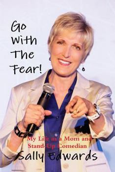 Paperback Go With the Fear! My Life as a Mom and Stand-Up Comedian Book