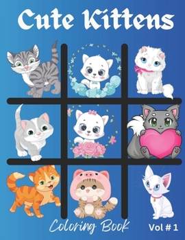 Paperback Cute Kittens Coloring Book: Vol # 1 Book