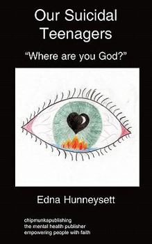 Paperback Our Suicidal Teenagers- "Where are you God?" Book