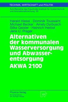 Paperback Alternativen Der Kommunalen Wasserversorgung Und Abwasserentsorgung Akwa 2100 [German] Book