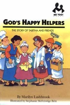 Hardcover Me Too: God's Happy Helpers: The Story of Tabitha and Her Friends Book