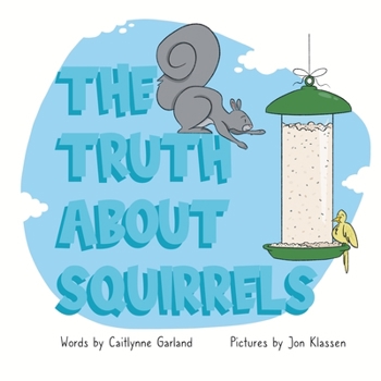 Paperback The Truth About Squirrels Book
