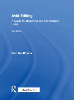 Paperback Avid Editing: A Guide for Beginning and Intermediate Users Book