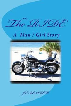 Paperback The RIDE: A Man and Girl Story Book