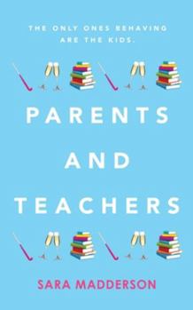 Parents and Teachers: The only ones behaving are the kids - Book #1 of the Love in London