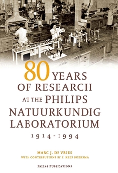 Paperback 80 Years of Research at the Philips Natuurkundig Laboratorium (1914-1994): The Role of the Nat. Lab. at Philips Book