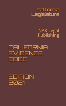 Paperback California Evidence Code Edition 2021: NAK Legal Publishing Book