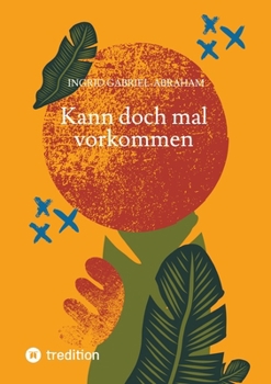 Paperback Kann doch mal vorkommen: Geschichten aus dem prallen Leben [German] Book