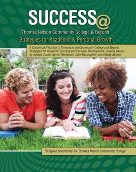 Success at Thomas Nelson Community College AND Beyond: Strategies for Academic AND Personal Growth