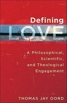 Paperback Defining Love: A Philosophical, Scientific, and Theological Engagement Book