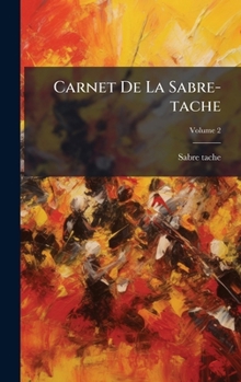Hardcover Carnet De La Sabre-tache [French] Book