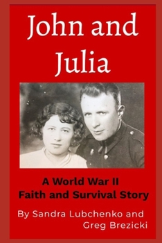 Paperback John and Julia: A World War II Faith and Survival Story Book