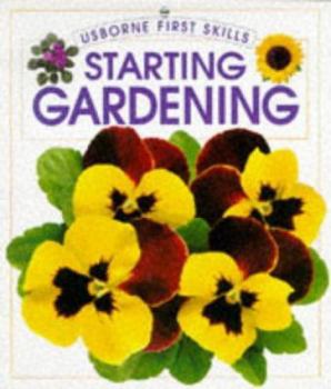 Starting Gardening (First Skills) - Book  of the Usborne First Skills