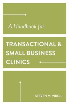 Paperback A Handbook for Transactional and Small Business Clinics Book