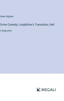 Hardcover Divine Comedy, Longfellow's Translation, Hell: in large print Book