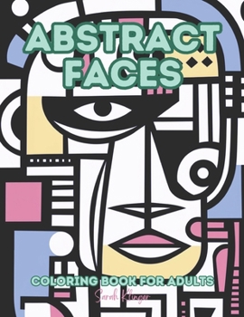 Paperback Abstract faces: Coloring Book for Adults Book