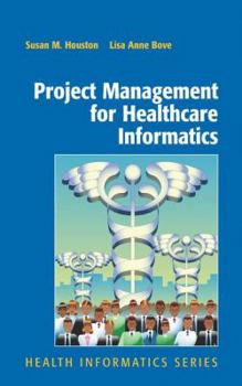 Paperback Project Management for Healthcare Informatics Book