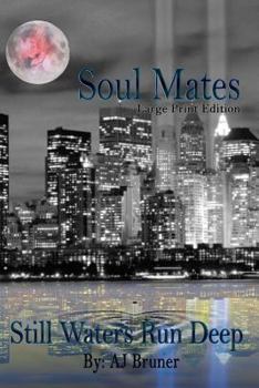 Paperback Soul Mates: Still Waters Run Deep Book