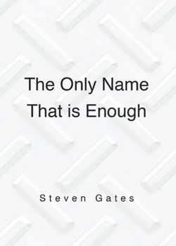Paperback The Only Name That is Enough Book