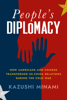 Paperback People's Diplomacy: How Americans and Chinese Transformed Us-China Relations During the Cold War Book