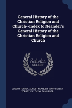 Paperback General History of the Christian Religion and Church--Index to Neander's General History of the Christian Religion and Church Book