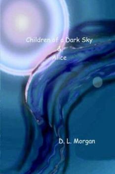 Paperback Children of a Dark Sky & Alice Book