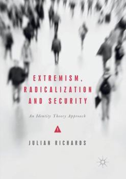 Paperback Extremism, Radicalization and Security: An Identity Theory Approach Book