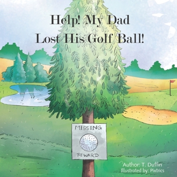Paperback Help! My Dad Lost His Golf Ball! Book