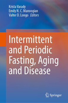 Hardcover Intermittent and Periodic Fasting, Aging and Disease Book