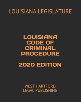 Paperback Louisiana Code of Criminal Procedure 2020 Edition: West Hartford Legal Publishing Book