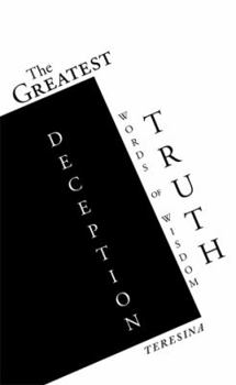 The Greatest Truth Deception: Words of Wisdom: Words of Wisdom
