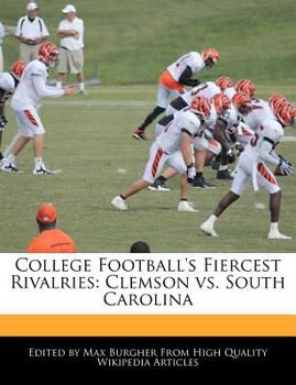 College Football's Fiercest Rivalries : Clemson vs. South Carolina