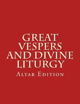 Paperback Great Vespers & Divine Liturgy: Altar Edition [Large Print] Book