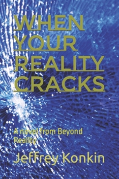 Paperback When Your Reality Cracks: A novel from Beyond Reality Book