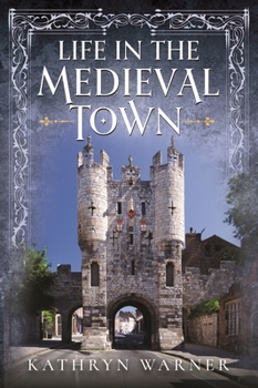 Hardcover Life in the Medieval Town Book