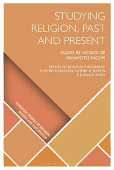 Hardcover Studying Religion, Past and Present: Essays in Honor of Panayotis Pachis Book