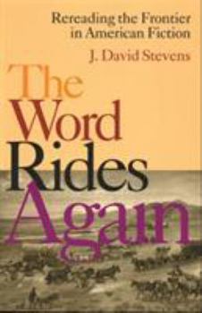 Hardcover The Word Rides Again: Rereading the Frontier in American Fiction Book